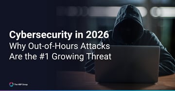 Cybersecurity in 2026 | Why Out-of-Hours Attacks Are the #1 Growing Threat