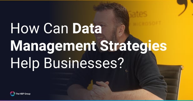 How can a data management strategy help your business?