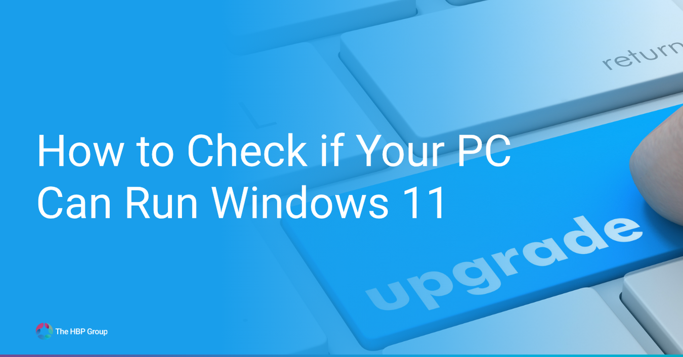 Checking Windows 11 Compatibility: Can Your PC Handle It?