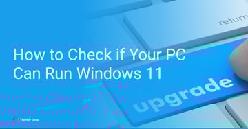 How to Check if Your PC Can Run Windows 11