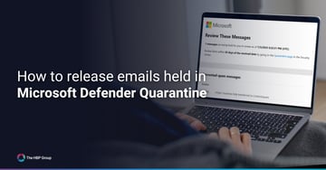 How to safely release emails held in Microsoft Defender Quarantine