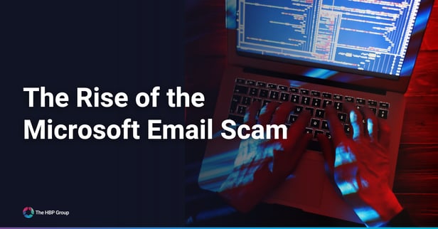 The Rise of the&nbsp;Microsoft Email Scam and How to Spot It