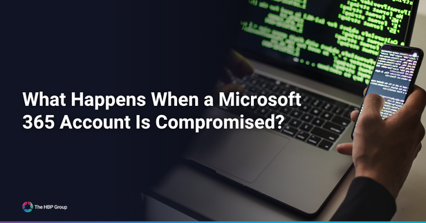 What Happens When a Microsoft 365 Account Is Compromised?