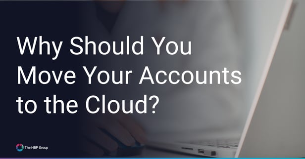 Why Should Businesses Move Their Accounts to the Cloud?