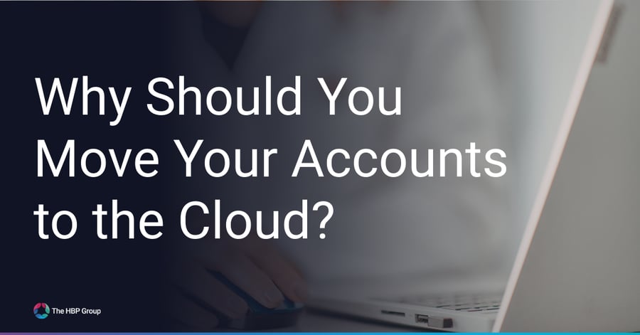 Why Should Businesses Move Their Accounts to the Cloud?