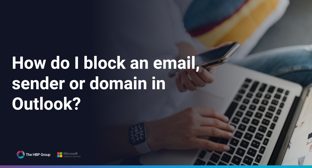 How do I block an email, sender or domain in Outlook?