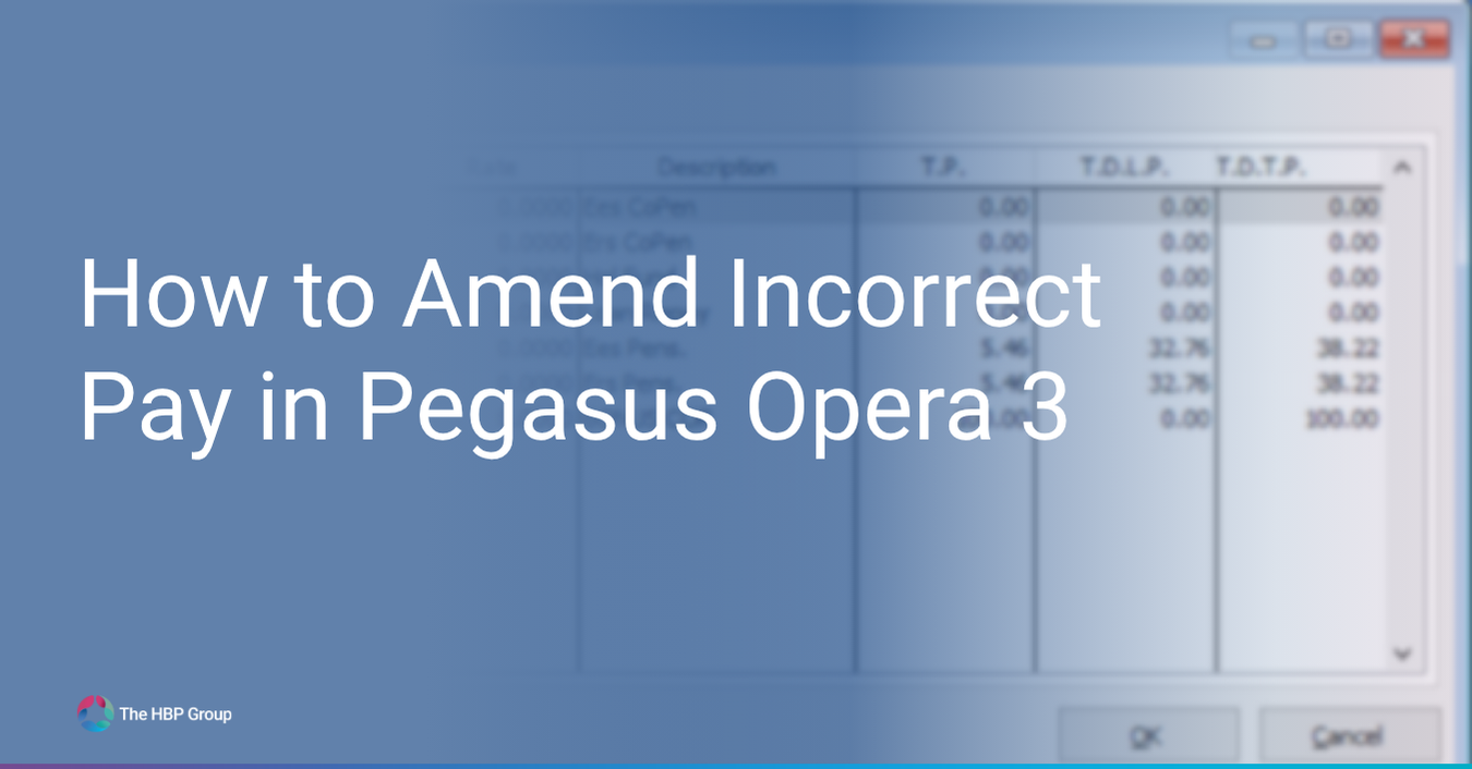 How to Amend Incorrect Pay in Pegasus Opera 3