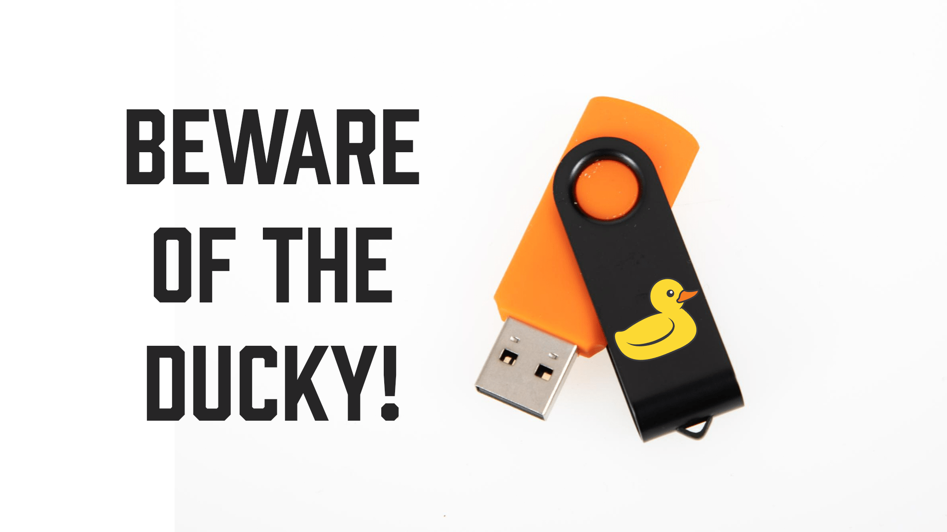 Does Your Business Fear the Rubber Ducky?